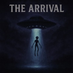 The Arrival