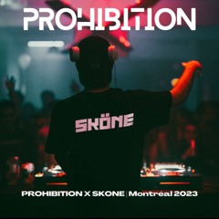 SKÖNE | PROHIBITION x PANDEMIC : Montreal, 2023