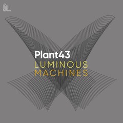 TL PREMIERE : Plant43 - Alternative Engines [Plant43 Recordings]