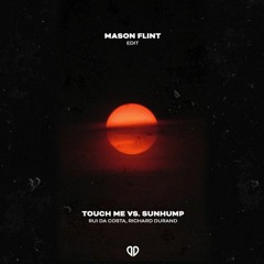 Richard Durand - Sunhump X Touch Me (Mason Flint VIP Edit)
