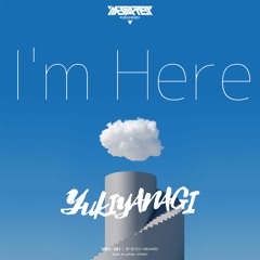 YUKIYANAGI - I'm Here