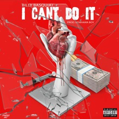 BILLY BASQUIAT- I Cant Do It