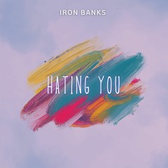 Hating You