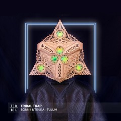 Born I & Tenka - Tulum