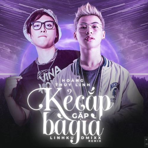 Kẻ Cắp Gặp Bà Già - Hoàng Thuỳ Linh ( LINH KU & DMIXX )