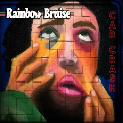 Rainbow Bruise " Car Crash "  eng. Mark de Berard