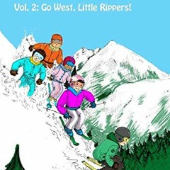 [Access] EPUB KINDLE PDF EBOOK Go West, Little Rippers! (The Little Rippers) by  Rebe