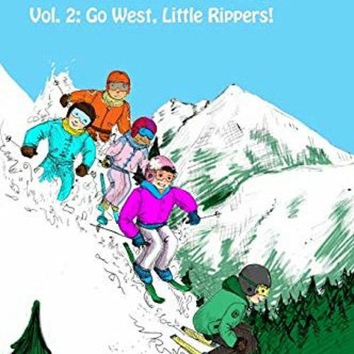 ACCESS [EBOOK EPUB KINDLE PDF] Go West, Little Rippers! (The Little Rippers) by  Rebe