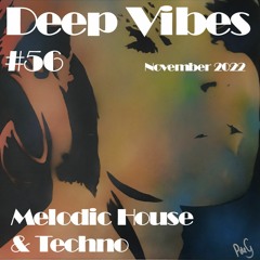 Deep Vibes #56 Melodic House & Techno  [CamelPhat, Eelke Kleijn, SOEL, Weekend Heroes, Kx5 & more]
