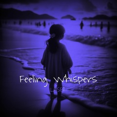 Feeling Whispers