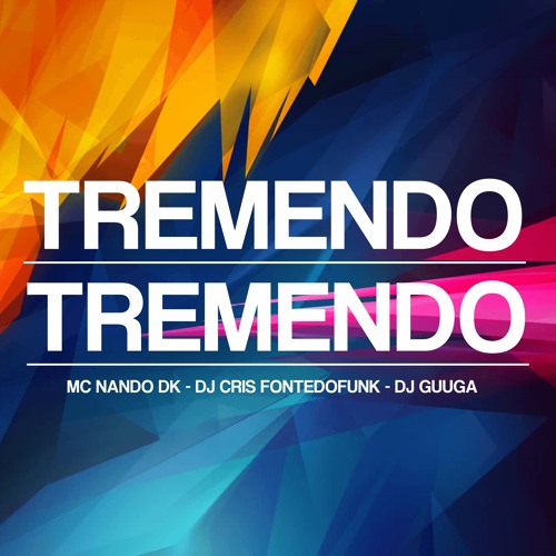 Tremendo Tremendo (feat. DJ Guuga)