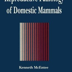 Kindle online PDF Reproductive Pathology of Domestic Mammals for ipad