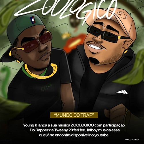 Stream Young K- ZOOLÓGICO (Feat. Fatboy 6.3) by Mundo Do Trap Official