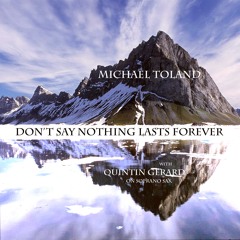 Don't Say Nothing Lasts Forever