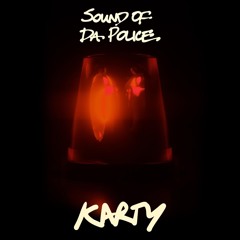 KARTY - SOUND OF DA POLICE