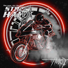 STREET HAWK -  Theme 2025 ~ (HUBRID remix)