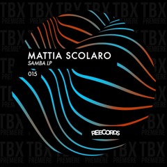 Premiere: Mattia Scolaro - Samba [Reecords]