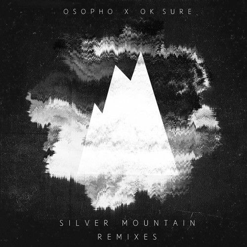 Osopho & Ok Sure - Silver Mountain (To Use No Art Remix)