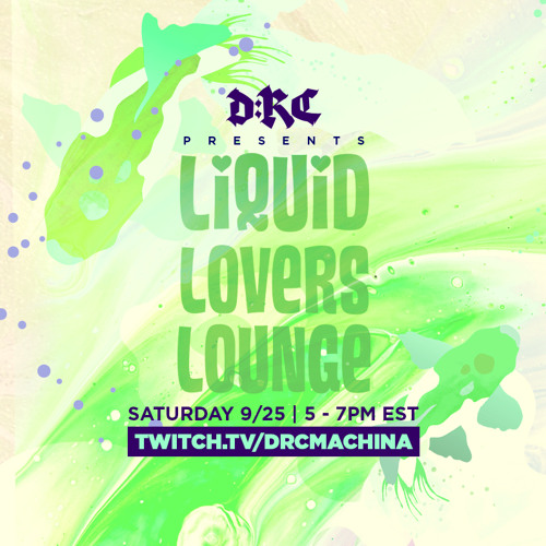 Liquid Lovers Lounge (EP26|SEPT25|2021)