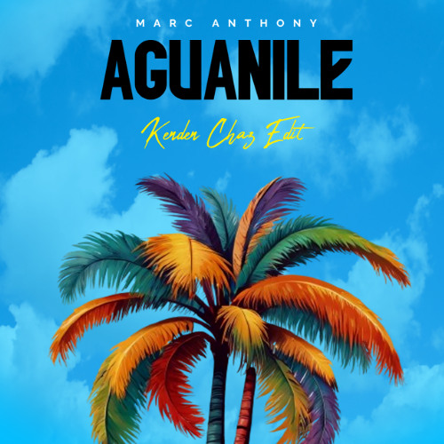 Marc Anthony - AGUANILE (Kenden Chaz Edit)