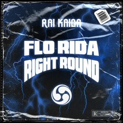 Flo Rida - Right Round (Rai Kaiga Remix)