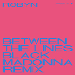 Between The Lines (The Black Madonna Remix) [Edit]