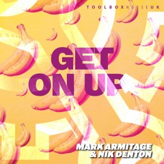 Mark Armitage, Nik Denton - Get On Up (Original Mix) [Toolbox House]