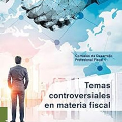 View EBOOK 💙 Temas controversiales en materia fiscal (Spanish Edition) by A.C. Coleg
