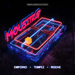 Emporio & Temple & Roche - Mouse Trap (CLIP)