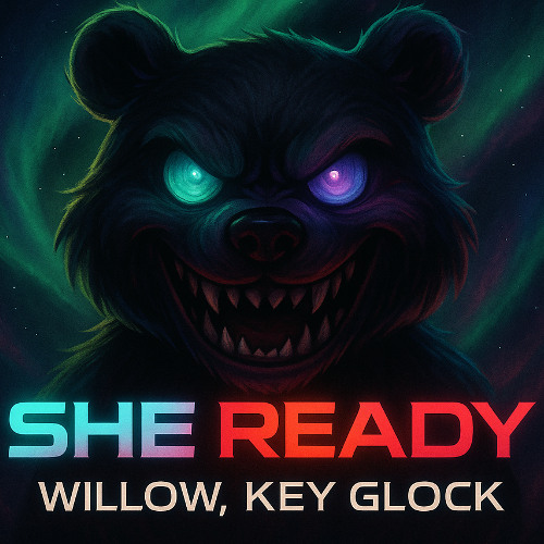Willow x Key Glock - She Ready (Pre-release)