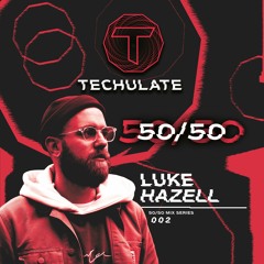Luke Hazell - 50/50 - Techulate (002)
