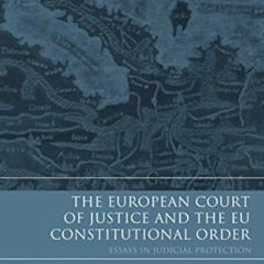 [GET] EBOOK 📁 The European Court of Justice and the EU Constitutional Order: Essays