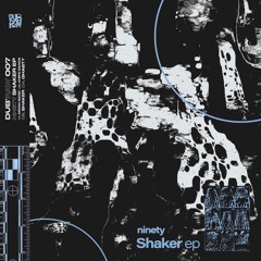 Ninety - Shaker [Elemental Arts Premiere]