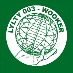 LYLTY 003 - DJ WOOKER