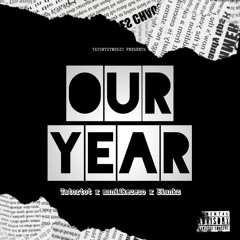 Tatortot - Our Year Ft. manlikezero & Blankz