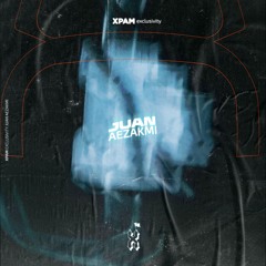XPAM exclusivity : Juan - Aezakmi