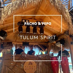Pacho & Pepo - Tulum Spirit @ Playa Dirty (Day Event) Live July 2022