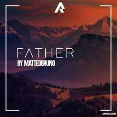 MatteoBruno - Father Legacy (Original Mix)