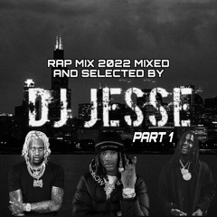 Rap Mix 2022 🔥 Mixed and selected by DJ JESSE Part 1 🔥