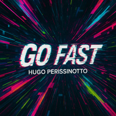 GO FAST (FREE DOWNLOAD)