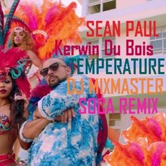 Kerwin Du Bois Vs. Sean Paul - Temprature Too Real (Dj Mixmaster Remix)