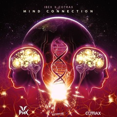 Ibex Vs Cotrax - Mind Connection (Original Mix) FREE DOWNLOAD