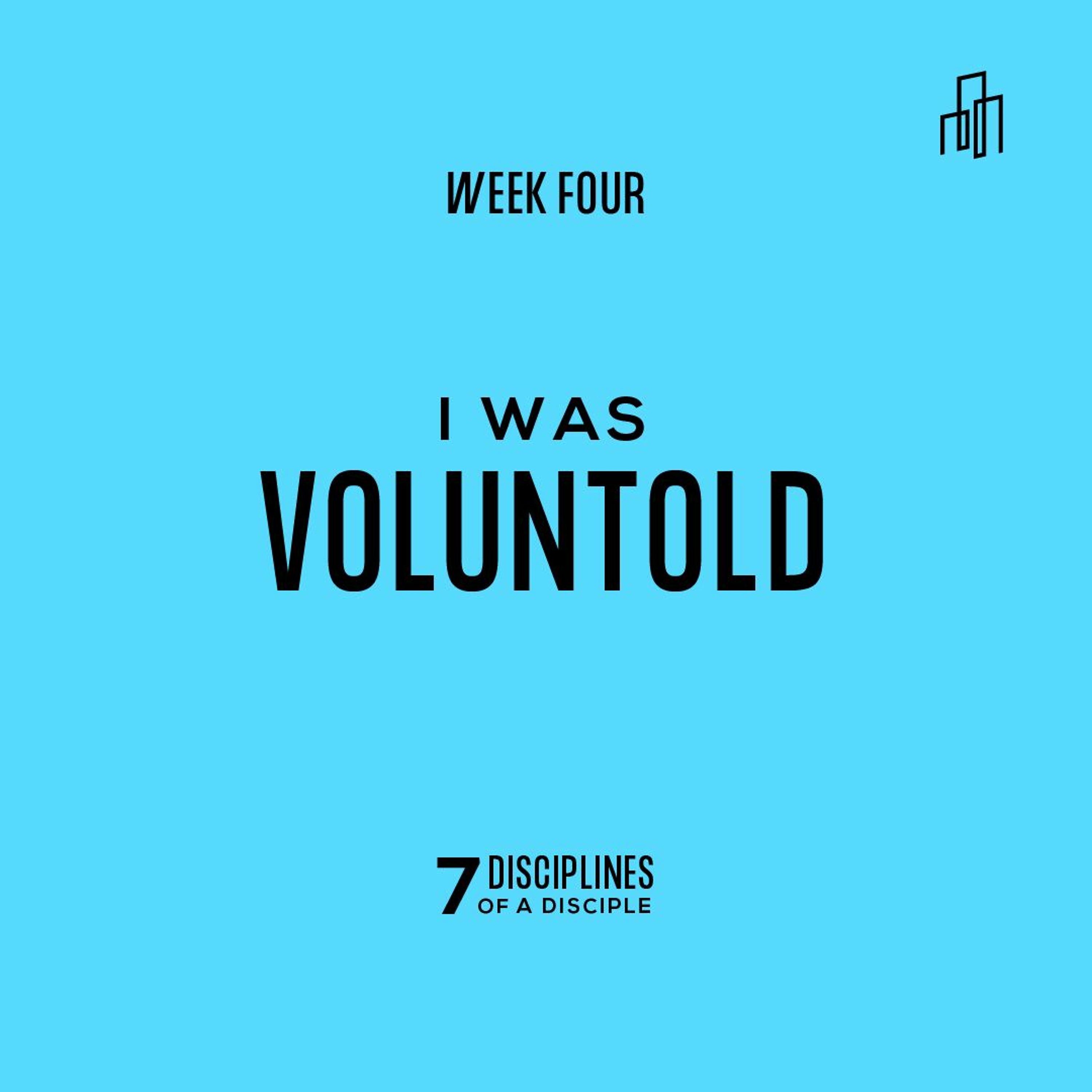 7 Disciplines of a Disciple: I Was Voluntold | Pastor Eric Morris episode artwork
