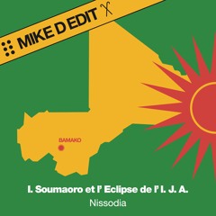 Idrissa Soumaoro et L'Eclipse de L'Ija - Nissodia (Mike D Edit)