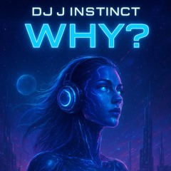 Dj J Instinct - Why? Feat. Beverley Sky
