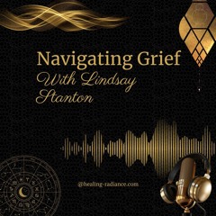 Into the Heart of Eternity: Navigating Grief with Lindsay Stanton