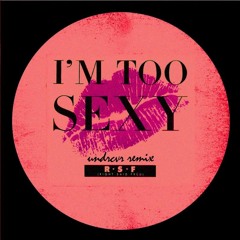 Im too sexy
