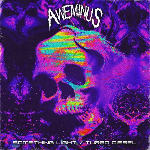 Aweminus - Something Light