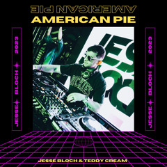 Don McLean - American Pie (Teddy Cream x Jesse Bloch Bootleg) [DOWNLOAD AVAILABLE]