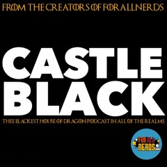 Castle Black - House Of The Dragon S01 E01 - The Heirs Of The Dragon